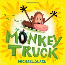 Monkey Truck - Michael Slack