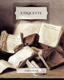 Etiquette - Emily Post