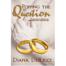 Popping the Question (Beach Duo, #2.5) - Diana DeRicci