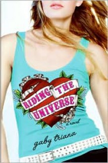 Riding the Universe - Gaby Triana