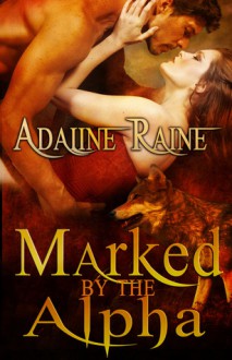 Marked by the Alpha - Adaline Raine