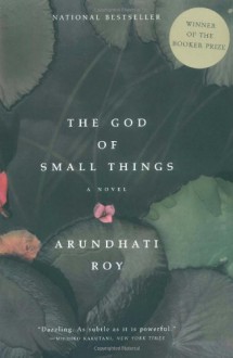 The God of Small Things - Arundhati Roy