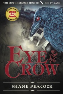 Eye of the Crow - Shane Peacock