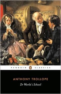 Dr. Wortle's School - Anthony Trollope, Mick Imlah