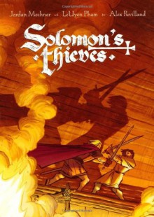 Solomon's Thieves, Book One - Jordan Mechner, LeUyen Pham, Alex Puvilland