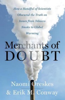 Merchants of Doubt - Erik M. Conway, Erik Conway