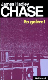 En galère ! - James Hadley Chase