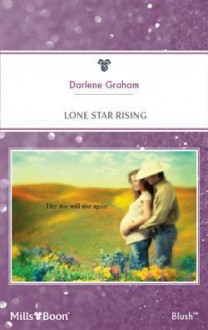 Lone Star Rising (The Baby Diaries #2) - Darlene Graham