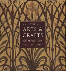 The Arts & Crafts Companion - Pamela Todd