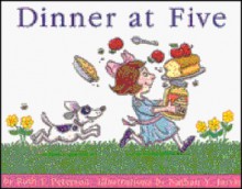 Dinner at Five: A True Story - Ruth I. Peterson