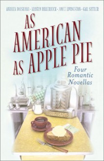 As American as Apple Pie - Kristin Billerbeck, Joyce Livingston