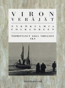 Viron veräjät: Näkökulmia folkloreen (Tietolipas, #105) - Leea Virtanen