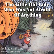 The Little Old Lady Who Was Not Afraid of Anything - Linda Williams,Cecelia DeWolf,HarperAudio