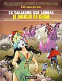 Le Vagabond des Limbes, tome 11 : Le Masque de Khom - Christian Godard, Julio Ribera