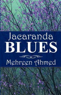 Jacaranda Blues - Mehreen Ahmed