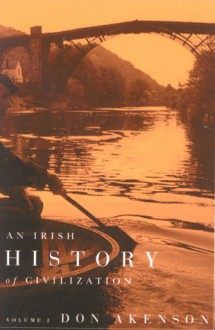 An Irish History of Civilization - Don Akenson