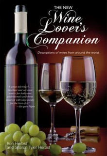 The New Wine Lover's Companion, 3rd Edition - Sharon Tyler Herbst