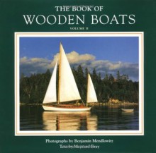 The Book of Wooden Boats, Volume II - Maynard Bray, Benjamin Mendlowitz