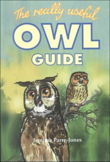 The Really Useful Owl Guide - Jemima Parry-Jones