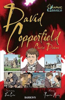 David Copperfield (Graphic Classics) - Jacqueline Morley