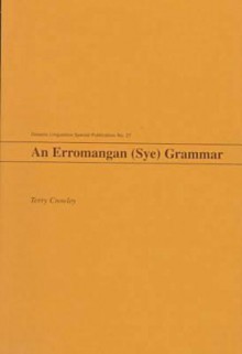 An Erromangan (Sye) Grammar (Oceanic Linguistics Special Publications) - Terry Crowley