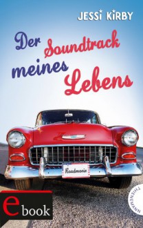 Der Soundtrack meines Lebens - Jessi Kirby, Elisabeth Spang