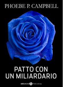 Patto con un miliardario - tomo 2 (Italian Edition) - Phoebe P. Campbell