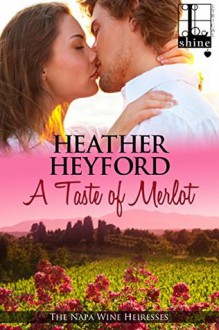 A Taste of Merlot - Heather Heyford