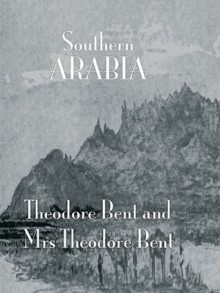 Southern Arabia (Kegan Paul Arabia Library) - Bent