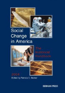 Social Change in America: The Historical Handbook 2006 - Bernan Press