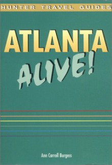 Atlanta Alive! - Ann Carroll Burgess