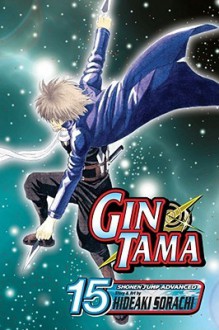 Gin Tama, Vol. 15 - Hideaki Sorachi