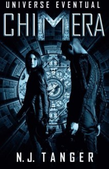 Chimera (Universe Eventual) (Volume 1) by N.J. Tanger (2015-04-25) - N.J. Tanger;