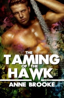 The Taming Of The Hawk - Anne Brooke