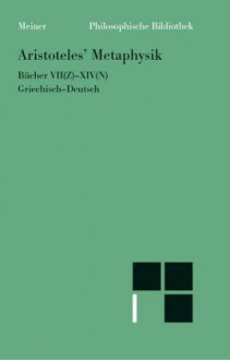 Metaphysik. Zweiter Halbband: Bücher VII(Z) - XIV(N) - Aristotle, Hermann Bonitz, Horst Seidl