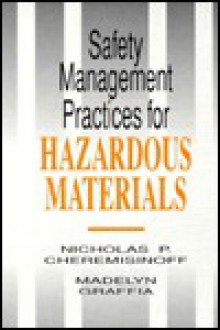 Safety Management Practices for Hazardous Materials - Nicholas P. Cheremisinoff