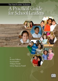 A Practical Guide for School Leaders - Kristen Pelletier, Kevin Bartlett, Ochan Kusuma-Powell, William Powell