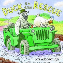 Duck to the Rescue - Jez Alborough