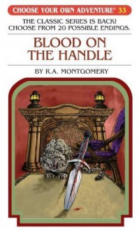 BLOOD ON THE HANDLE (Choose Your Own Adventure) - R. A. Montgomery