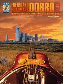 Fretboard Roadmaps - Dobro(tm) Guitar: The Essential Guitar Patterns That All the Pros Know and Use [With CD Includes 46 Demonstration Tracks] - Fred Sokolow