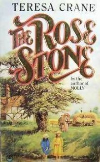 The rose stone - Teresa Crane