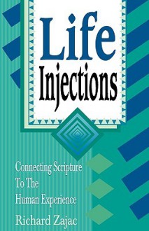 Life Injections - Richard E. Zajac