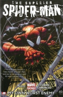 Superior Spider-Man, Vol. 1: My Own Worst Enemy - Dan Slott, Ryan Stegman