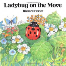 Ladybug on the Move - Richard Fowler