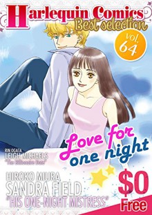 Harlequin Comics Best Selection Vol. 64 - SANDRA FIELD, Leigh Michaels, Hiroko Miura, Rin Ogata