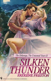 Silken Thunder (The Delaneys, #13) - Fayrene Preston