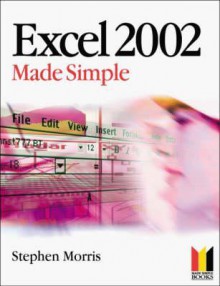 Excel 2002 Made Simple - Stephen Morris