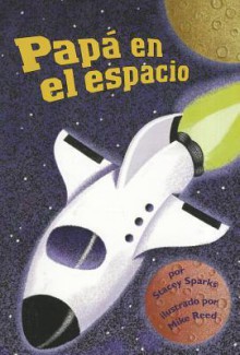 Papa en el Espacio - Stacey Sparks, Mike Reed