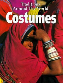 Costumes (Traditions Around The World) - Danielle Sensier