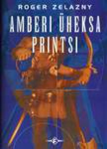 Amberi üheksa printsi - Roger Zelazny